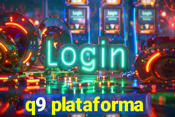 q9 plataforma